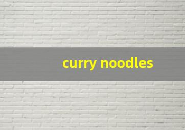 curry noodles